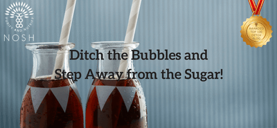 Ditch the Bubbles and Step Away from the Sugar!