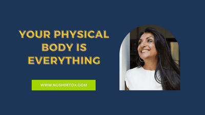 Your physical body is everything.